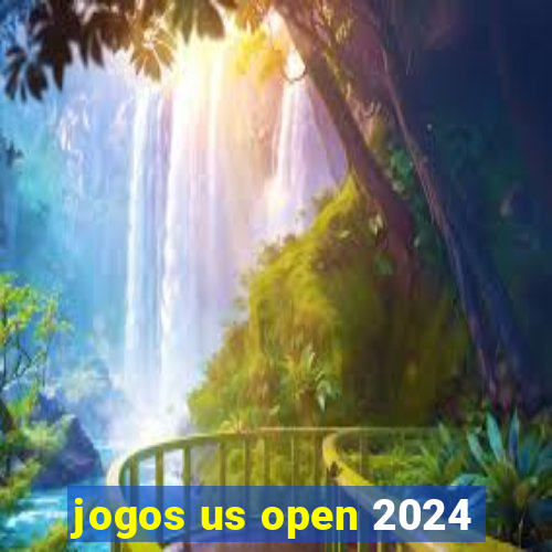 jogos us open 2024