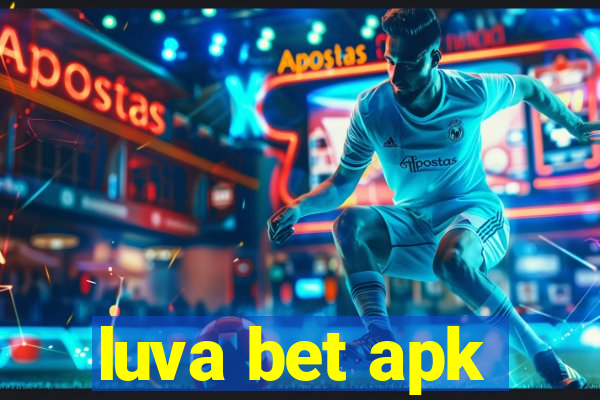 luva bet apk