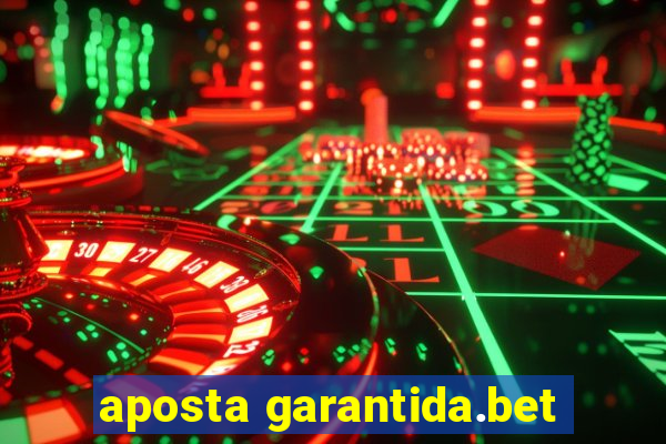 aposta garantida.bet