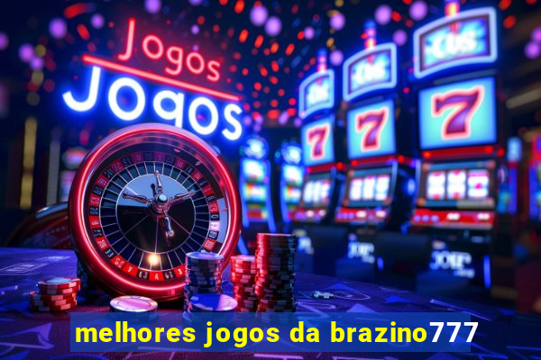 melhores jogos da brazino777