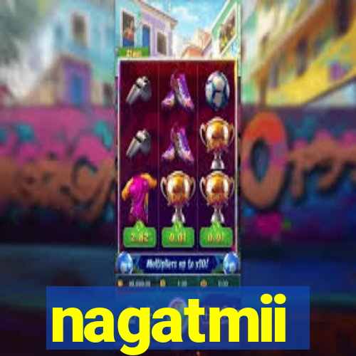 nagatmii