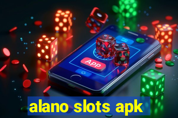 alano slots apk