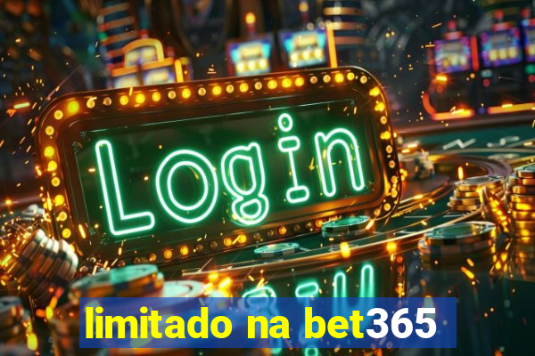 limitado na bet365