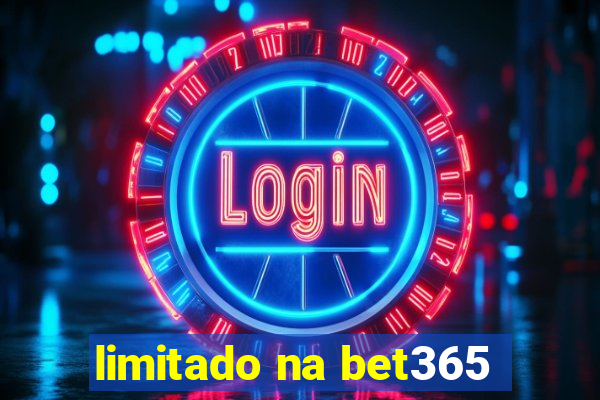 limitado na bet365