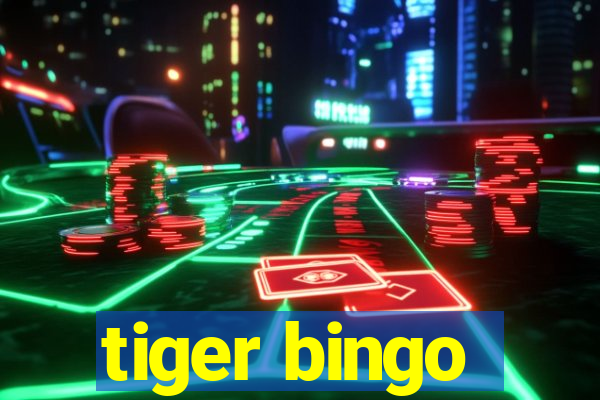 tiger bingo