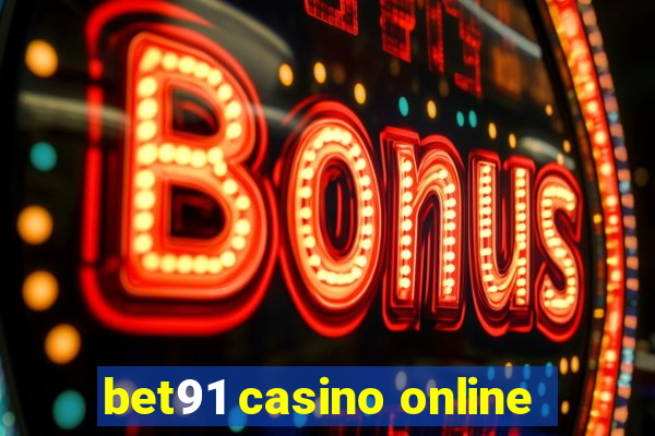 bet91 casino online