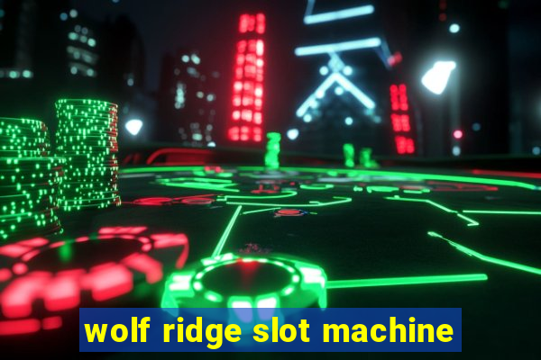 wolf ridge slot machine