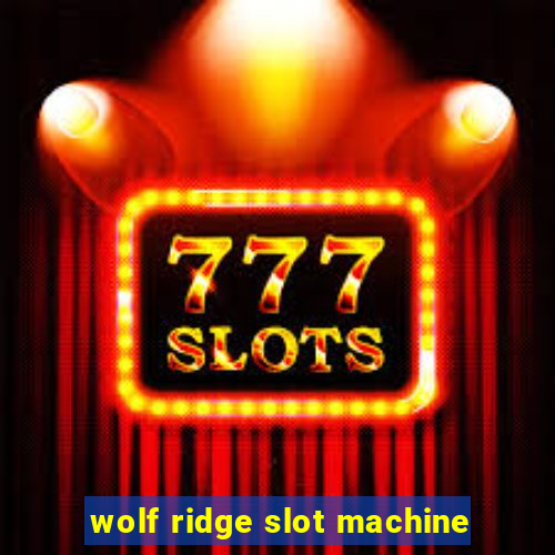 wolf ridge slot machine