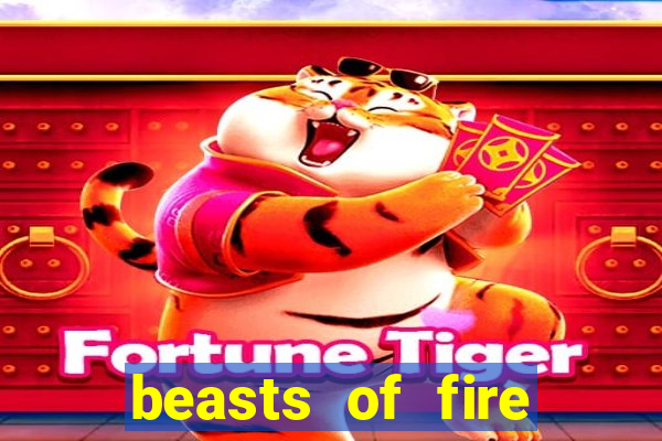 beasts of fire slot free play