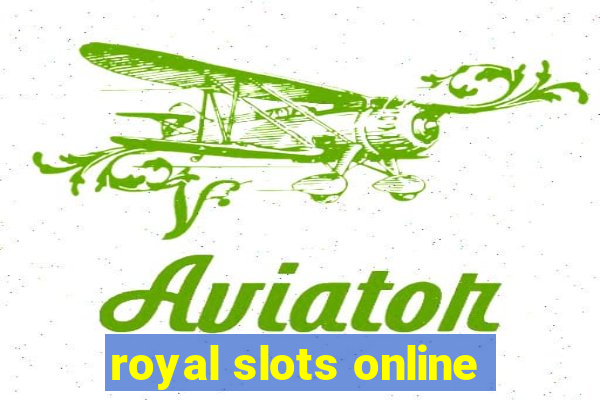 royal slots online