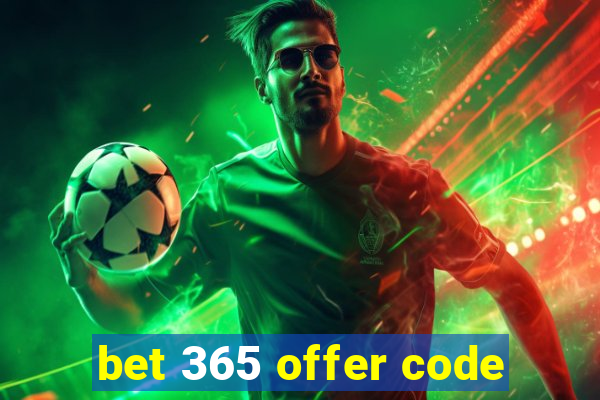 bet 365 offer code