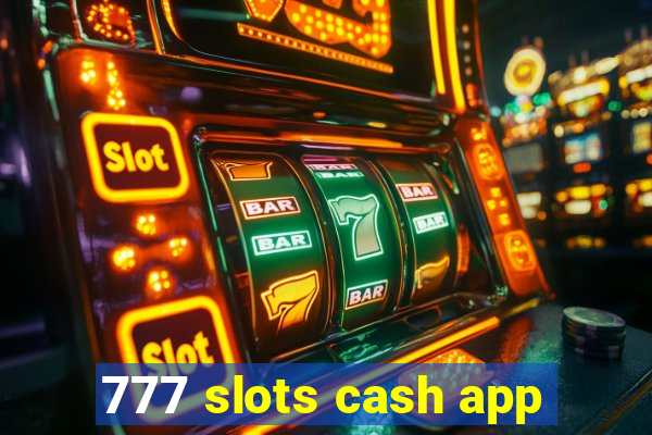 777 slots cash app