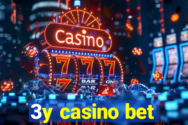 3y casino bet