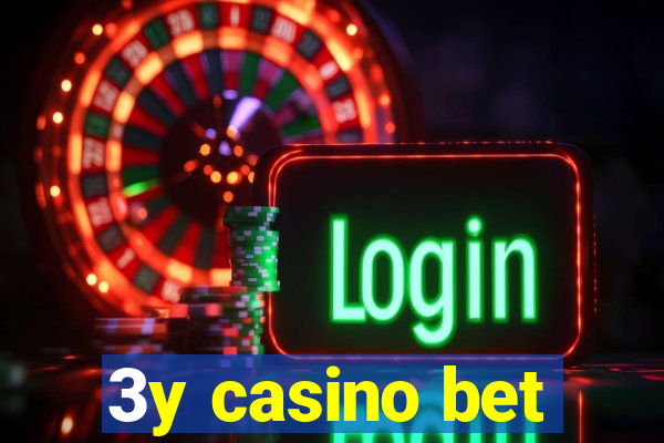 3y casino bet