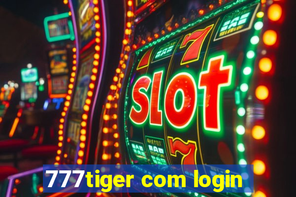 777tiger com login