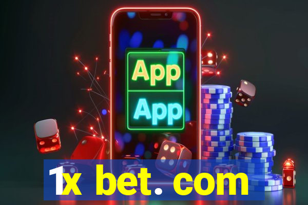 1x bet. com