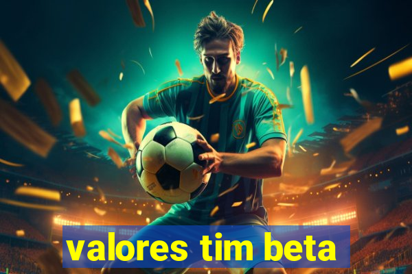 valores tim beta