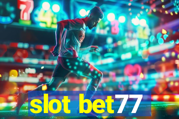 slot bet77