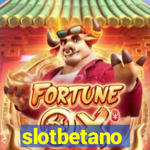 slotbetano