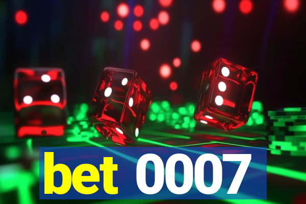 bet 0007