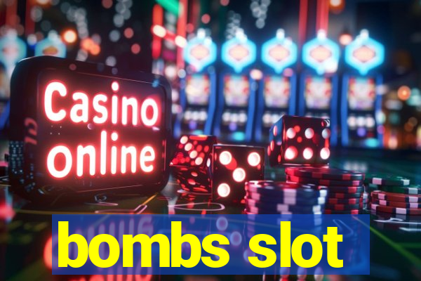 bombs slot