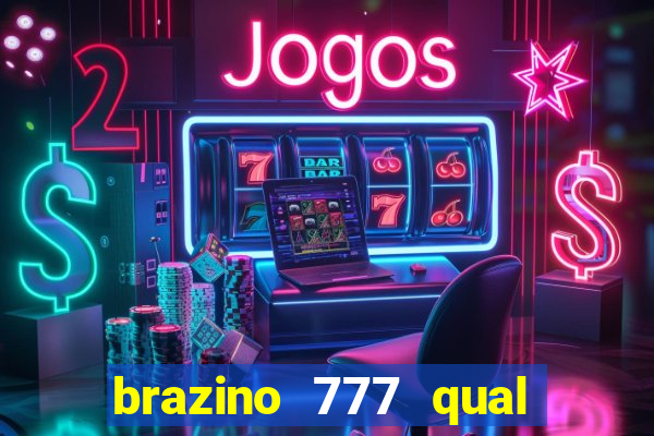 brazino 777 qual melhor jogo