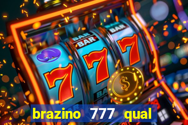 brazino 777 qual melhor jogo