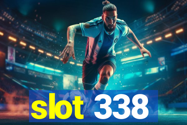 slot 338