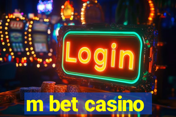 m bet casino