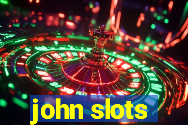 john slots