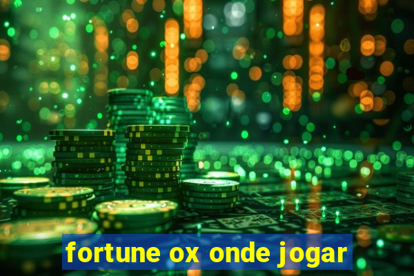 fortune ox onde jogar