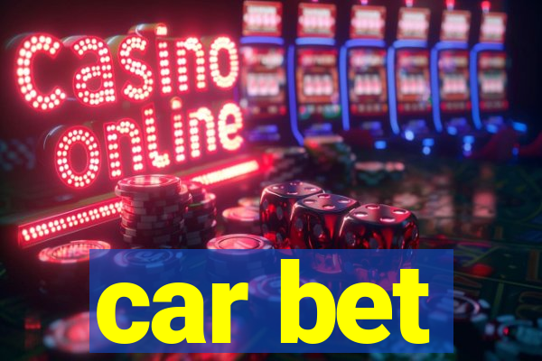 car bet