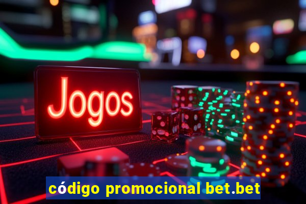 código promocional bet.bet