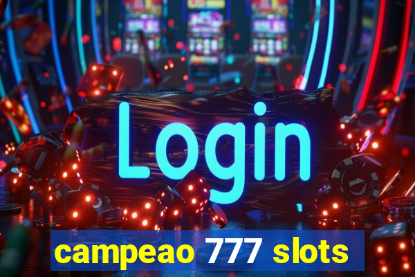 campeao 777 slots