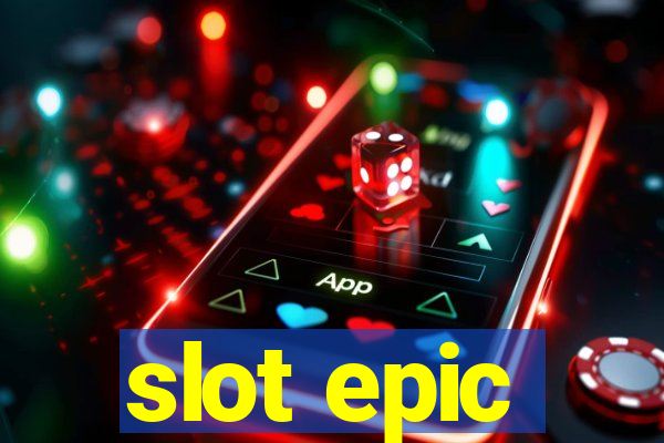 slot epic