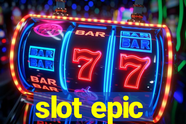 slot epic