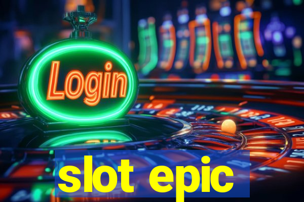 slot epic