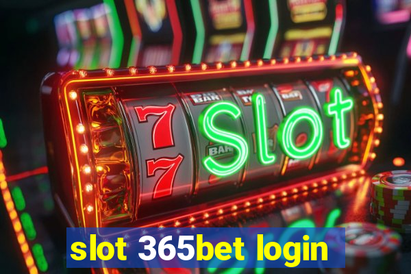 slot 365bet login