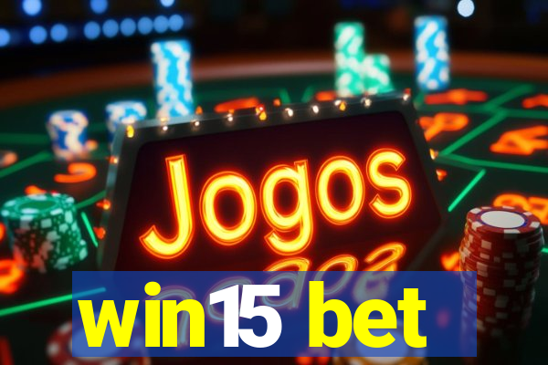 win15 bet