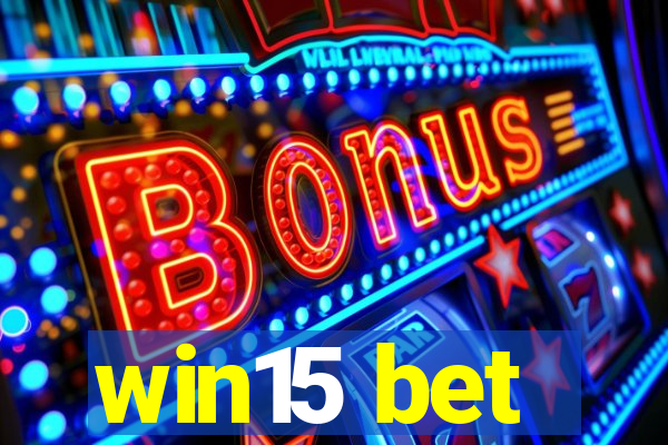 win15 bet