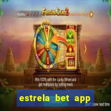 estrela bet app nao compativel