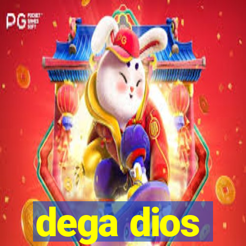 dega dios