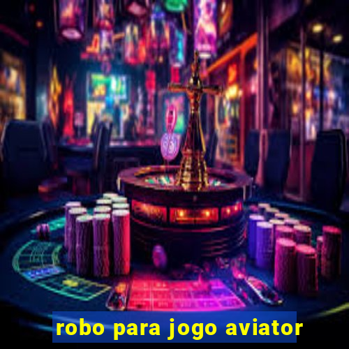 robo para jogo aviator