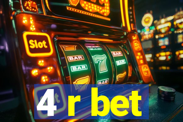 4 r bet