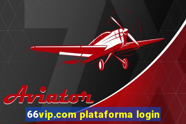 66vip.com plataforma login