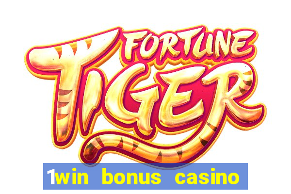 1win bonus casino como funciona