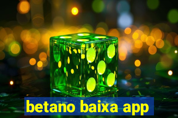 betano baixa app