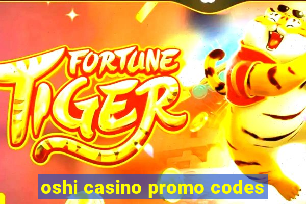 oshi casino promo codes