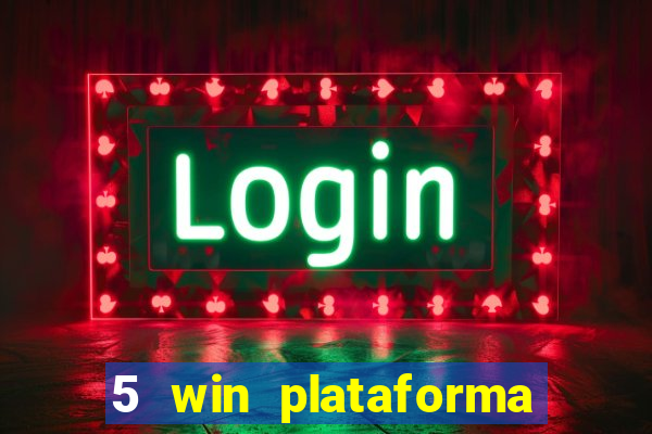 5 win plataforma de jogos