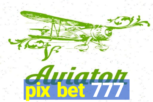 pix bet 777